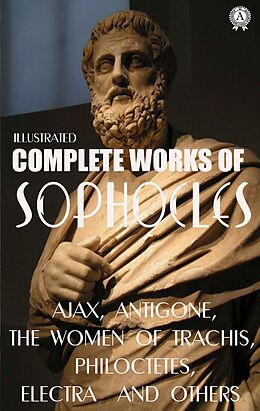 eBook (epub) Complete Works of Sophocles. Illustrated de Sophocles