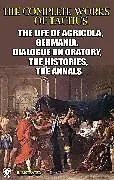E-Book (epub) The Complete Works of Tacitus. Illustrated von Tacitus