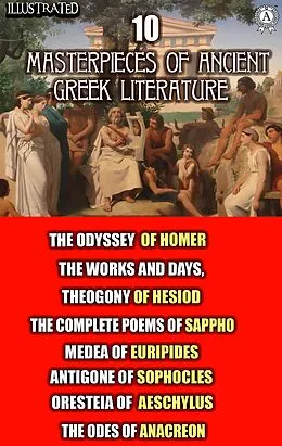 E-Book (epub) 10 Masterpieces of Ancient Greek Literature von Homer, Hesiod, Sappho