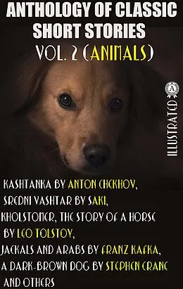 E-Book (epub) Anthology of Classic Short Stories. Vol. 2 (Animals) von Saki, Leo Tolstoy, Stephen Crane