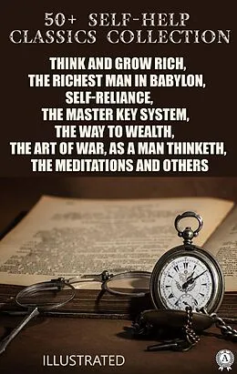 E-Book (epub) 50+ Self-Help Classics Collection von Napoleon Hill, George Samuel Clason, James Allen