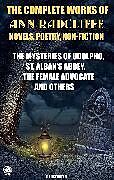 E-Book (epub) The Complete Works of Ann Radcliffe. Novels. Poetry. Non-Fiction. Illustrated von Ann Radcliffe