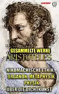 E-Book (epub) Aristoteles. Gesammelte Werke. Illustriert von Aristoteles