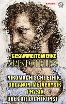 E-Book (epub) Aristoteles. Gesammelte Werke. Illustriert von Aristoteles