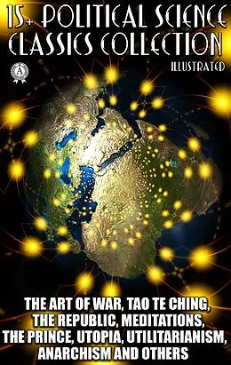 E-Book (epub) 15+ Political Science. Classics Collection von Sun Tzu, Lao Tzu, Plato