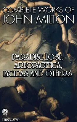 E-Book (epub) Complete Works of John Milton. Illustrated von John Milton