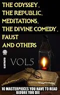 E-Book (epub) 10 Masterpieces You Have to Read Before You Die, Vol.5 von Homer, Plato, Aristotle
