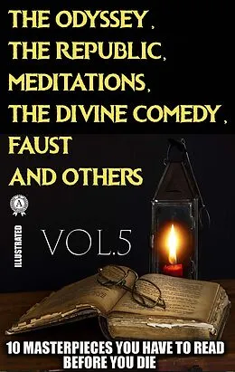 E-Book (epub) 10 Masterpieces You Have to Read Before You Die, Vol.5 von Homer, Plato, Aristotle