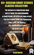 E-Book (epub) 65+ Russian Short Stories classic collection von Fyodor Dostoevsky, Mikhail Bulgakov, Ivan Bunin