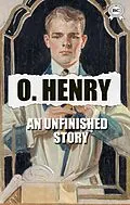 E-Book (epub) An Unfinished Story von O. Henry