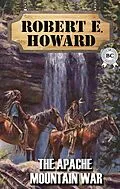 E-Book (epub) The Apache Mountain War von Robert E. Howard