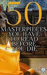eBook (epub) 50 Masterpieces you have to read before you die de Frances Hodgson Burnett, Homer, Charles Dickens