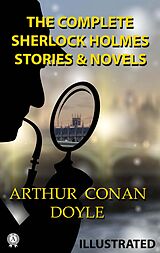 eBook (epub) The Complete Sherlock Holmes. Stories and Novels. Illustrated de Arthur Conan Doyle