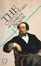 E-Book (epub) The Complete Works of Charles Dickens von Charles Dickens