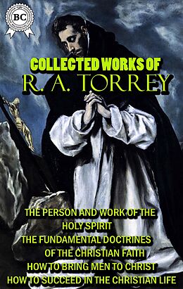 eBook (epub) Collected Works of R. A. Torrey de R. A. Torrey