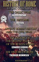 E-Book (epub) History of Rome. Classic Collection. Illustrated von Julius Caesar, Tacitus, Appian