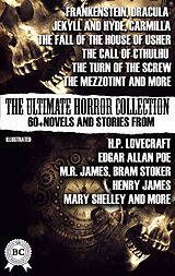 eBook (epub) The Ultimate Horror Collection: 60+ Novels and Stories from H.P. Lovecraft, Edgar Allan Poe, M.R. James, Bram Stoker, Henry James, Mary Shelley, and more. Illustrated de Oscar Wilde, Joseph Sheridan Le Fanu, Mary Shelley