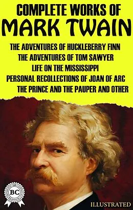 E-Book (epub) Complete Works of Mark Twain. Illustrated von Mark Twain