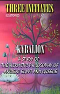 E-Book (epub) Kybalion. Illustrated von William Walker Atkinson, Three Initiates
