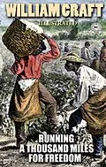 E-Book (epub) Running a Thousand Miles for Freedom; or, the Escape of William and Ellen Craft from Slavery. Illustrated von William Craft