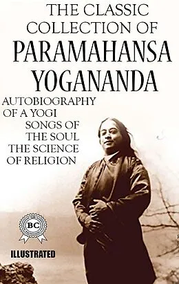 E-Book (epub) The Classic Collection of Paramahansa Yogananda. Illustrated von Paramahansa Yogananda