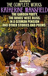 E-Book (epub) Katherine Mansfield. Complete Works. Illustrated von Katherine Mansfield