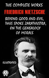 eBook (epub) The Complete Works of Friedrich Nietzsche. Illustrated de Friedrich Nietzsche