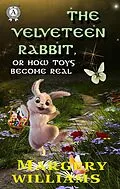 E-Book (epub) The Velveteen Rabbit, or How Toys Become Real von Margery Williams