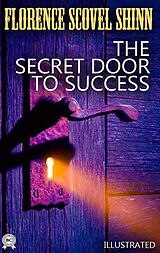 E-Book (epub) The Secret Door to Success. Illustrated von Florence Scovel Shinn