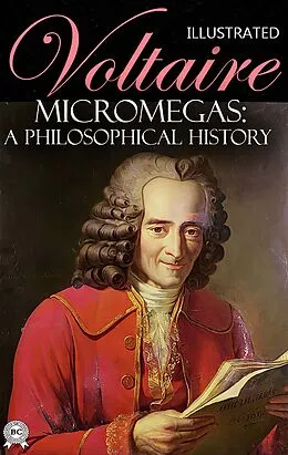 E-Book (epub) Micromegas: A Philosophical History. Illustrated von Voltaire