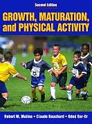 Fester Einband Growth, Maturation, and Physical Activity von Robert M. Malina, Claude Bouchard, Oded Bar-Or