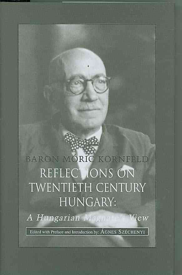 Reflections of TwentiethCentury Hungary  A Hungarian Magnate's View