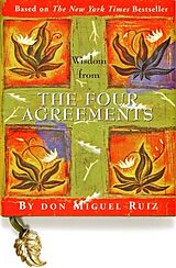 Livre Relié Wisdom from the Four Agreements de Don Miguel Ruiz