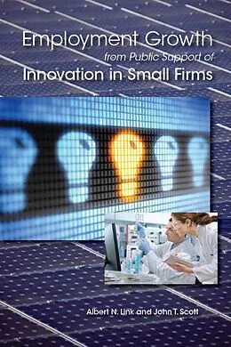 E-Book (epub) Employment Growth from Public Support of Innovation in Small Firms von Albert N Link