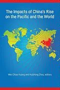 E-Book (epub) Impacts of China's Rise on the Pacific and the World von Wei-Chiao Huang