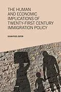 E-Book (epub) Human and Economic Implications of Twenty-First Century Immigration Policy von 