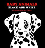 Couverture cartonnée Baby Animals Black and White de Phyllis Limbacher Tildes