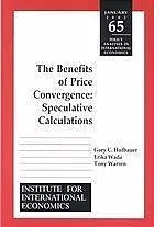 E-Book (pdf) Benefits of Price Convergence von Gary Clyde Hufbauer, Erika Wada, Tony Warren