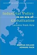 E-Book (pdf) Industrial Policy in an Era of Globalization von Marcus Noland, Howard Pack