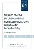 E-Book (pdf) The Accelerating Decline in America's High-Skilled Workforce von Jacob Funk Kirkegaard