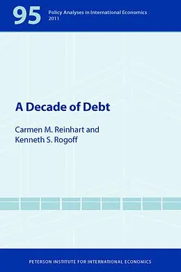 E-Book (pdf) A Decade of Debt von Carmen Reinhart, Kenneth Rogoff