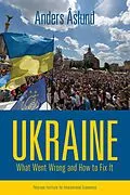 E-Book (epub) Ukraine: What Went Wrong and How to Fix It von Anders Åslund