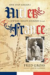 Couverture cartonnée One Step Ahead of Hitler: A Jewish Child's Journey Through France de Fred Gross