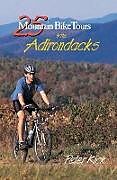 Livre Relié 25 Mountain Bike Tours in the Adirondacks de Peter Kick