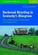 Kartonierter Einband (Kt) Backroad Bicycling in Kentucky's Bluegrass: 25 Rides in the Bluegrass Region Lower Kentucky Valley, Central Heartlands, and More von Garber George
