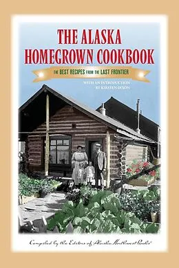 E-Book (epub) The Alaska Homegrown Cookbook von Alaska Northwest Books