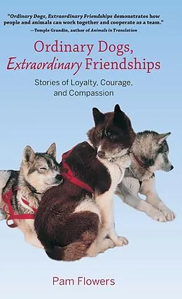E-Book (epub) Ordinary Dogs, Extraordinary Friendships von Pam Flowers
