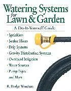 Kartonierter Einband Watering Systems for Lawn & Garden von R. Dodge Woodson