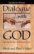 Kartonierter Einband Dialogue with God von Mark Virkler