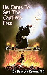 Couverture cartonnée He Came to Set the Captives Free de Rebecca Brown